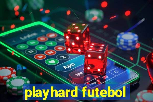 playhard futebol